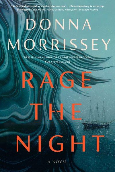 Rage the night / Donna Morrissey.