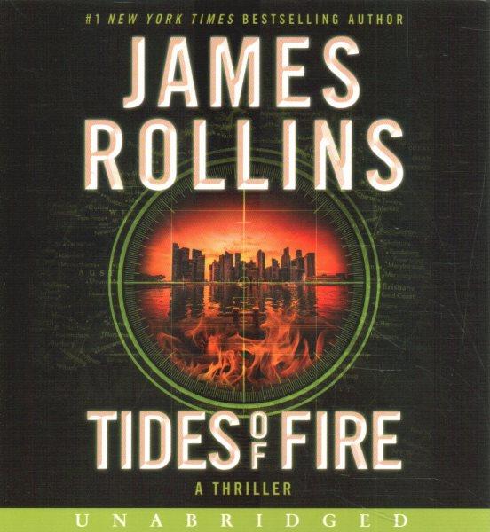 Tides of fire [sound recording] / James Rollins.