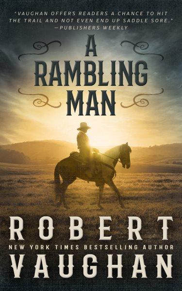 A rambling man / Robert Vaughan.