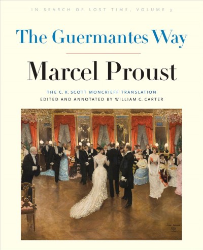 The Guermantes way / Marcel Proust ; edited and annotated by Willam C. Carter.