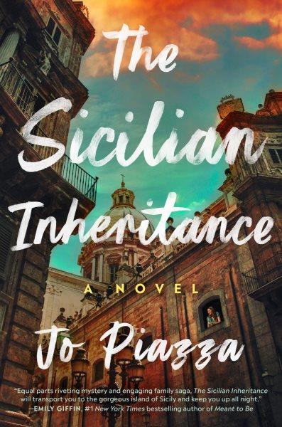 The Sicilian inheritance : a novel / Jo Piazza.