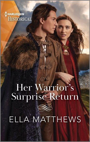 Her warrior's surprise return / Ella Matthews.