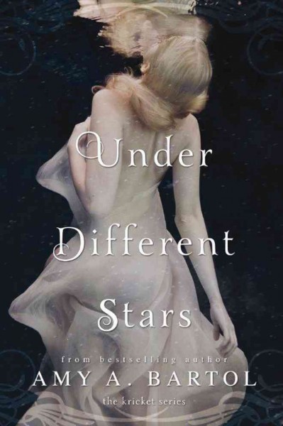 Under different stars / by Amy A. Bartol.