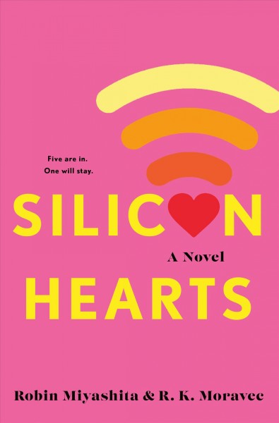 Silicon hearts / Robin Miyashita & R. K. Moravec.