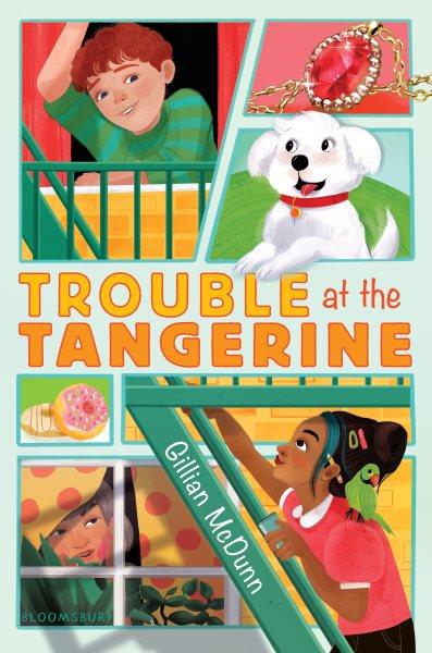 Trouble at the Tangerine / by Gillian McDunn.