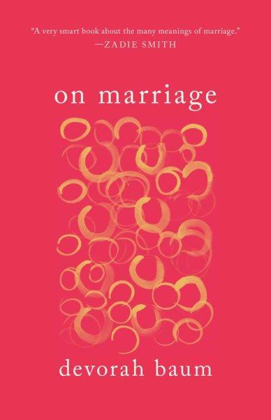 On marriage / Devorah Baum.