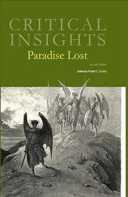 Paradise lost / editor, Robert C. Evans, Auburn University at Montgomery.