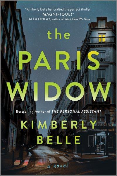 Paris Widow : A Novel.