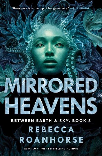 Mirrored Heavens Between Earth and Sky, Book 3.