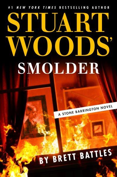 Stuart Woods' Smolder / Brett Battles.