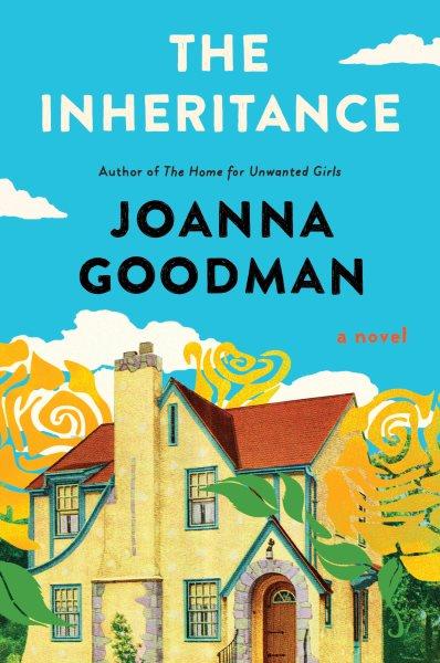 The inheritance : a novel / Joanna Goodman.