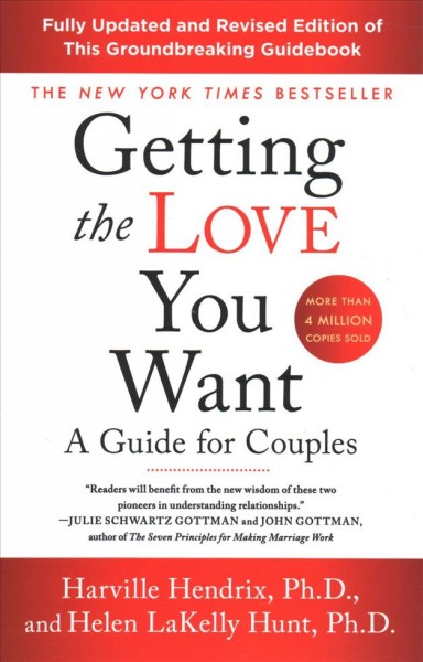 Getting the love you want : a guide for couples / Harville Hendrix, and Helen LaKelly Hunt.