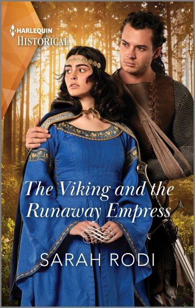 The Viking and the runaway empress / Sarah Rodi.