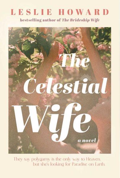 The Celestial Wife [electronic resource] : A Novel.