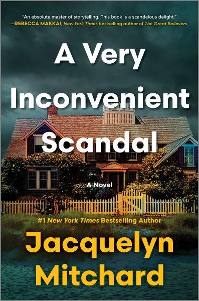 A Very Inconvenient Scandal : A novel [electronic resource] / Jacquelyn Mitchard.