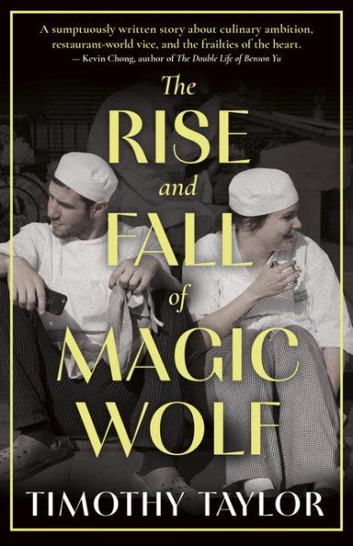 The rise and fall of magic wolf / Timothy Taylor.