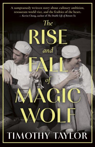 The rise and fall of Magic Wolf / Timothy Taylor.