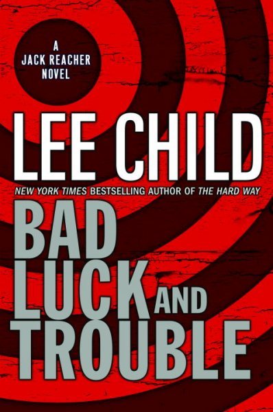 Bad luck and trouble / Lee Child.