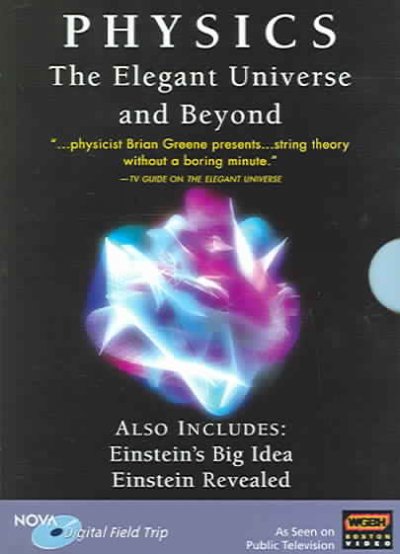 The elegant universe and beyond [videorecording] / WGBH Educational Foundation ... [et al.].