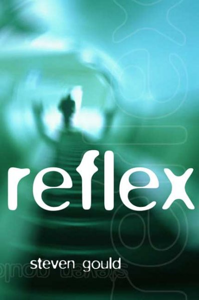 Reflex / Steven Gould.