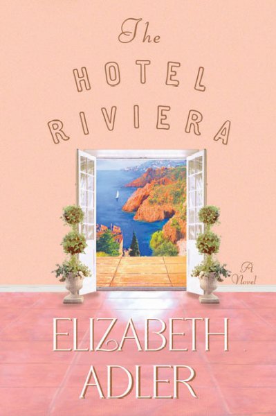 The Hotel Riviera / Elizabeth Adler.