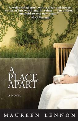 A place apart : a novel / by Maureen Lennon.