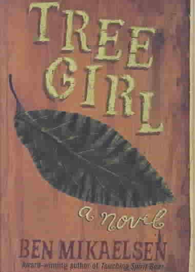 Tree Girl / Ben Mikaelsen.