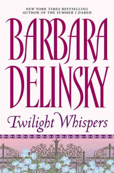 Twilight whispers / Barbara Delinsky.