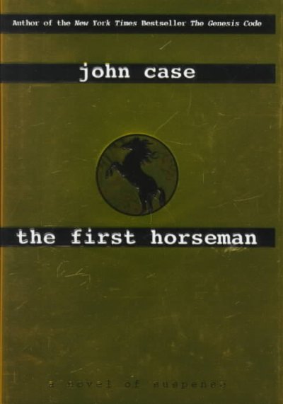The first horseman / John Case.