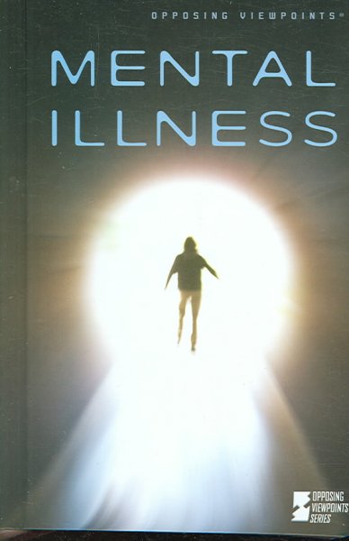Mental illness / Mary E. Williams, book editor.