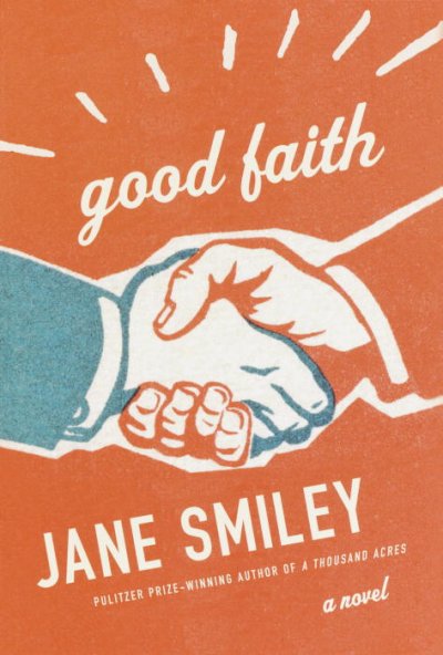 Good faith / Jane Smiley.