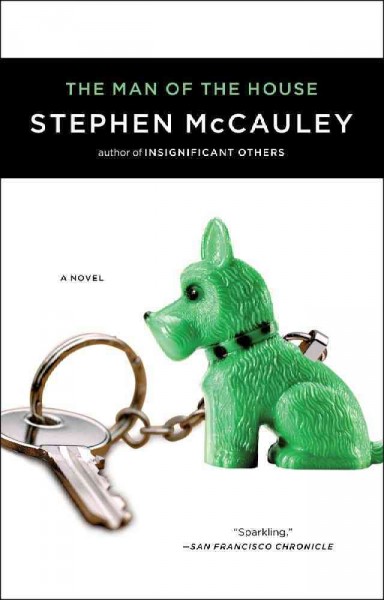 The man of the house : a novel / Stephen McCauley.
