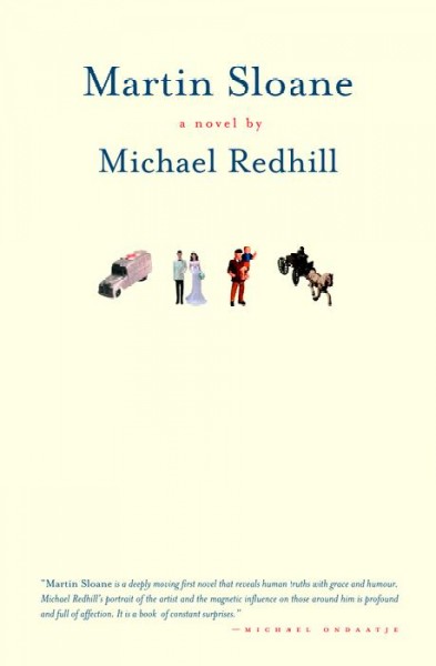 Martin Sloane : a novel / by Michael Redhill.