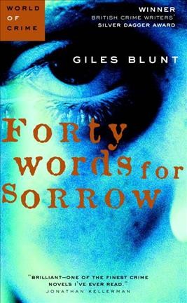 Forty Words for Sorrow / Giles Blunt.
