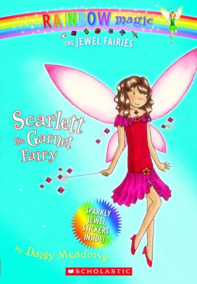 Scarlett the garnet fairy / by Daisy Meadows ; illustrated by Georgie Ripper.
