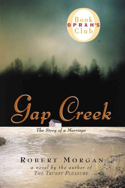 Gap Creek : the story of a marriage / Robert Morgan.