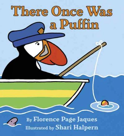 There once was a puffin / Florence Page Jaques ; illustrated by Shari Halpern.