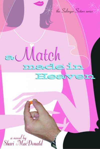 A match made in heaven [book] / Shari MacDonald.