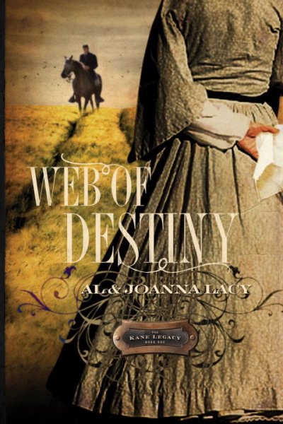 Web of destiny / Al & JoAnna Lacy.