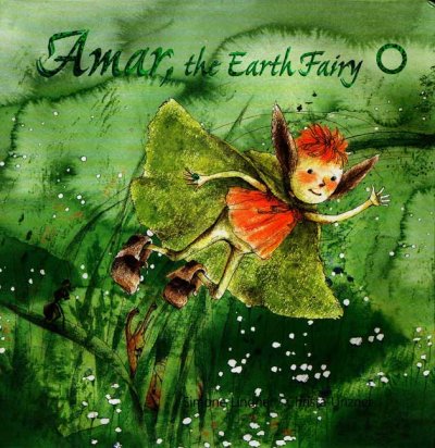 Amar, the earth fairy / by Simone Lindner ; illustrated by Christa Unzner ; translated by Kathryn Bishop.
