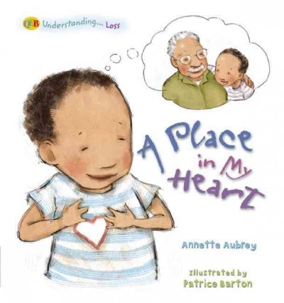A place in my heart / Annette Aubrey ; illustrated by Patrice Barton.