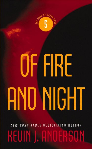 Of fire and night / Kevin J. Anderson.