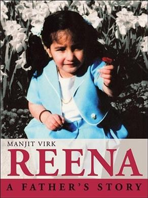 Reena : a father's story / Manjit Virk.