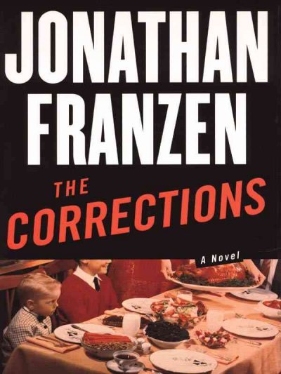 The corrections / Jonathan Franzen.