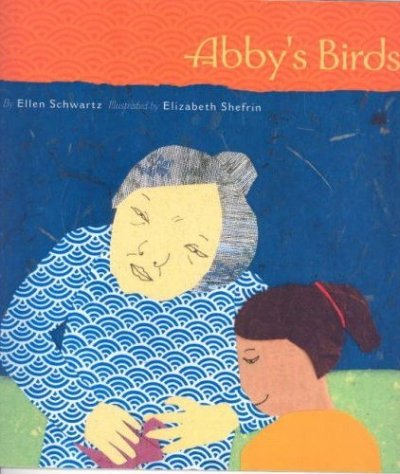 Abby's birds / by Ellen Schwartz ; illustrated by Sima Elizabeth Shefrin.