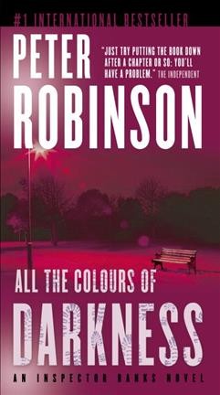 All the colours of darkness / Peter Robinson.