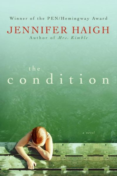The condition : a novel / Jennifer Haigh.