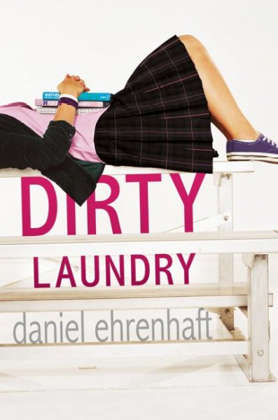 Dirty laundry / Daniel Ehrenhaft.
