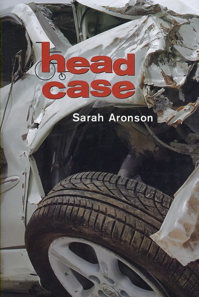 Head case / Sarah Aronson.