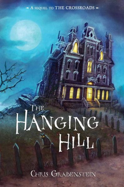 The Hanging Hill / Chris Grabenstein. --.